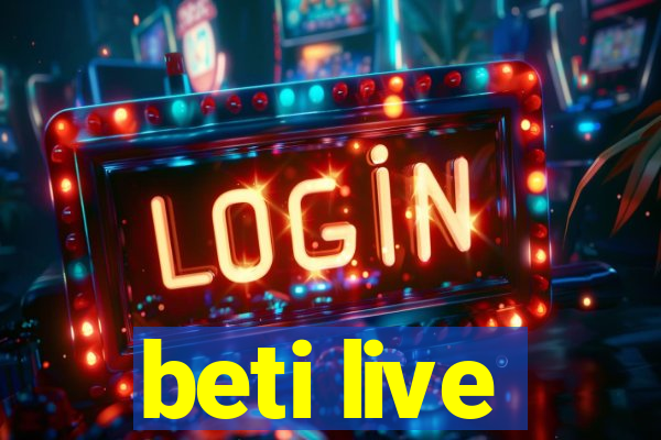beti live